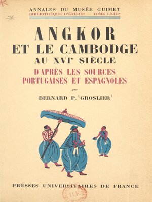 cover image of Angkor et le Cambodge au XVIe siècle d'après les sources portugaises et espagnoles